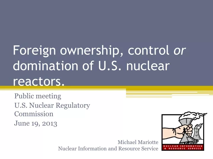 foreign ownership control or domination of u s nuclear reactors