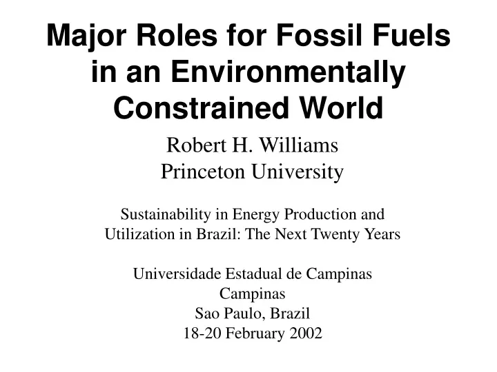 major roles for fossil fuels in an environmentally constrained world