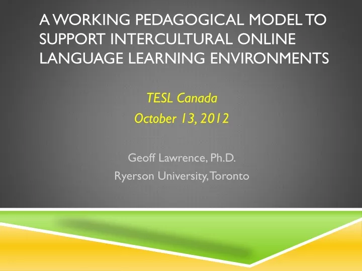 a working pedagogical model to support intercultural online language learning environments