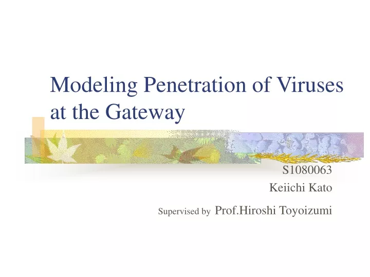 modeling penetration of viruses at the gateway