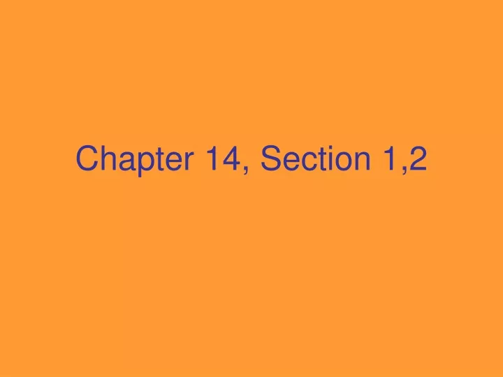 chapter 14 section 1 2