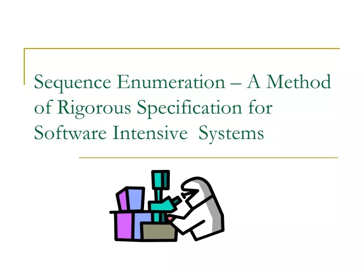 sequence enumeration a method of rigorous specification for software intensive systems