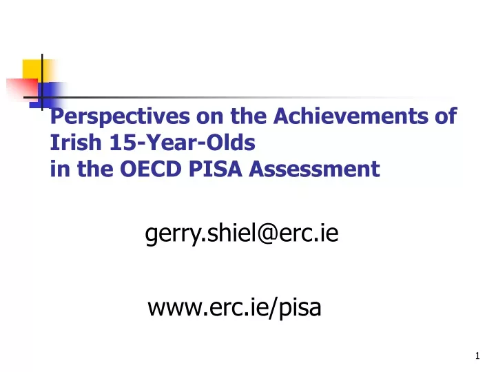 perspectives on the achievements of irish 15 year olds in the oecd pisa assessment
