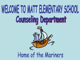 WELCOME TO MATT ELEMENTARY SCHOOL