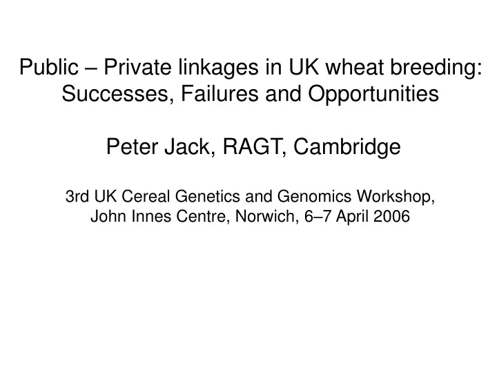 public private linkages in uk wheat breeding