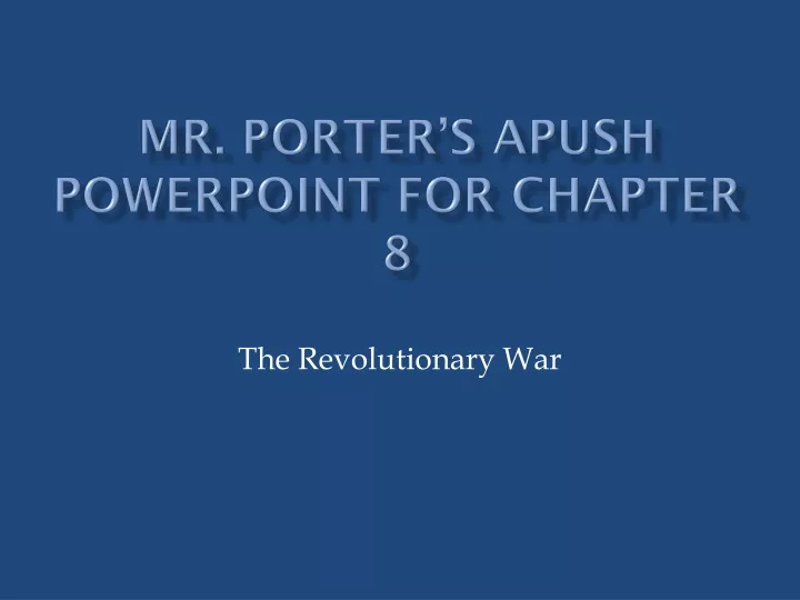 mr porter s apush powerpoint for chapter 8