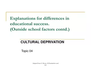 Explanations for differences in educational success.  (Outside school factors contd.)