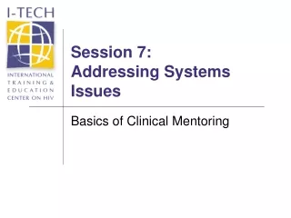Session 7:  Addressing Systems Issues