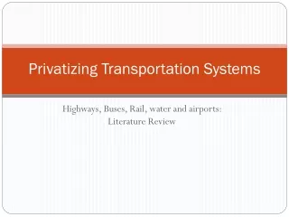 Privatizing Transportation Systems