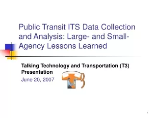 Public Transit ITS Data Collection and Analysis: Large- and Small- Agency Lessons Learned