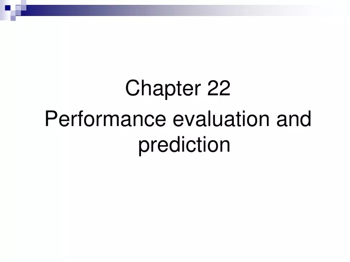 chapter 22 performance evaluation and prediction