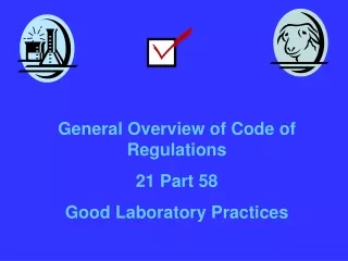 General Overview of Code of Regulations  21 Part 58 Good Laboratory Practices