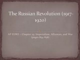 The Russian Revolution (1917- 1920)