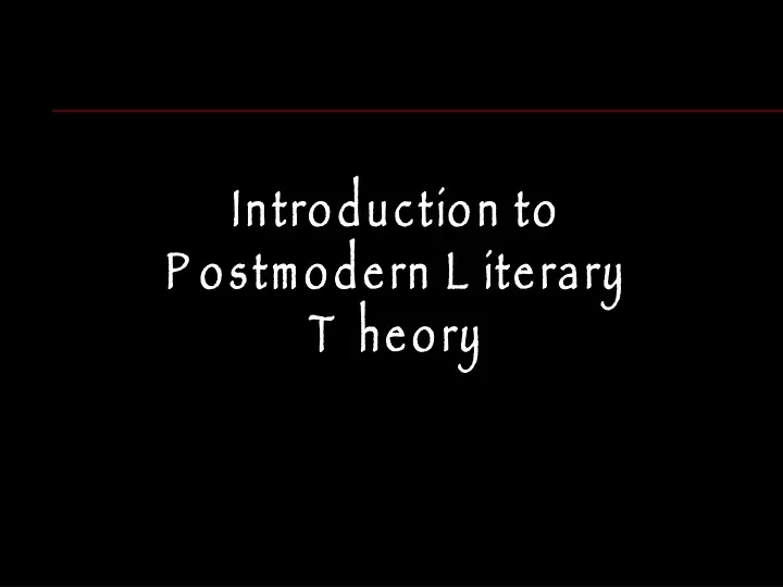 introduction to postmodern literary theory