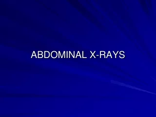 ABDOMINAL X-RAYS