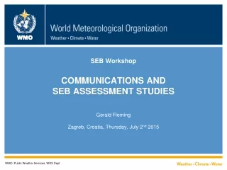 SEB Workshop COMMUNICATIONS AND  SEB ASSESSMENT STUDIES
