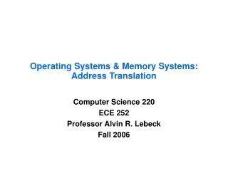 Operating Systems &amp; Memory Systems: Address Translation
