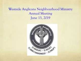 Westside Anglicans Neighbourhood Ministry Annual Meeting June 13, 2019
