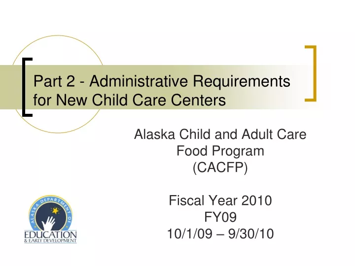 part 2 administrative requirements for new child care centers