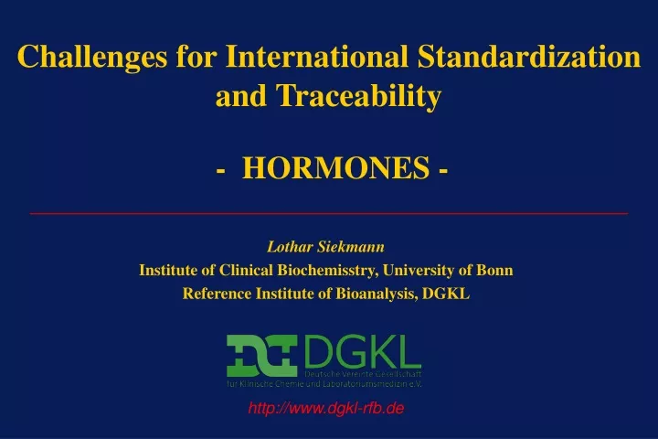 challenges for international standardization and traceability hormones