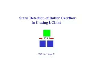 Static Detection of Buffer Overflow 		   in C using LCLint
