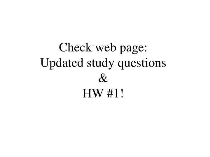 check web page updated study questions hw 1