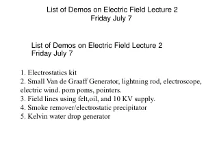 List of Demos on Electric Field Lecture 2 Friday July 7