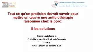 Pierre-Louis Toutain Ecole Nationale Vétérinaire de Toulouse  France AVIA, Québec 21 octobre 2016