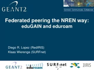 Federated peering the NREN way: eduGAIN and eduroam