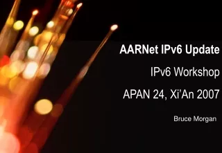 AARNet IPv6 Update  IPv6 Workshop APAN 24, Xi’An 2007
