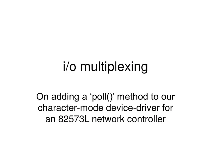 i o multiplexing