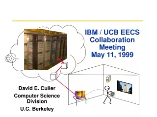 IBM / UCB EECS Collaboration Meeting May 11, 1999