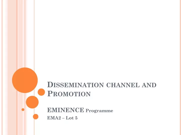 dissemination channel and promotion