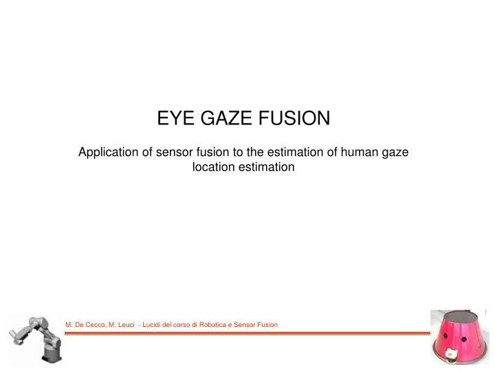 eye gaze fusion application of sensor fusion