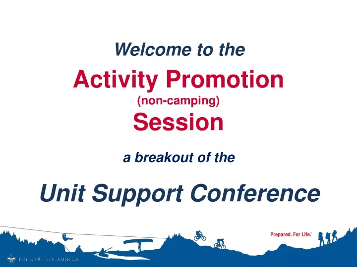 welcome to the activity promotion non camping session a breakout of the unit support conference