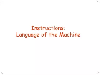 Instructions : Language of the Machine