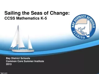 Sailing the  Seas of  Change : CCSS  Mathematics  K-5