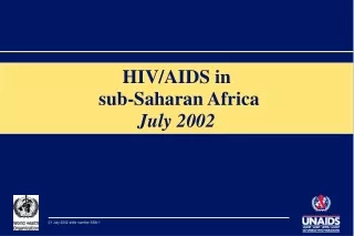 HIV/AIDS in  sub-Saharan Africa July 2002