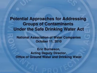 Potential Approaches for Addressing Groups of Contaminants  Under the Safe Drinking Water Act