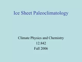Ice Sheet Paleoclimatology