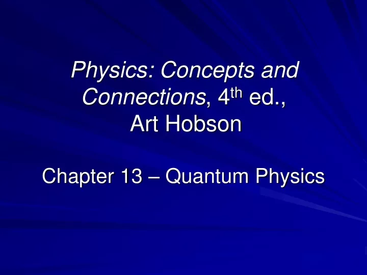 physics concepts and connections 4 th ed art hobson chapter 13 quantum physics