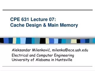 CPE 631 Lecture 07:  Cache Design &amp; Main Memory