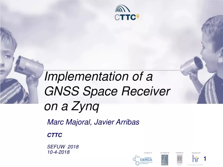 implementation of a gnss space receiver on a zynq