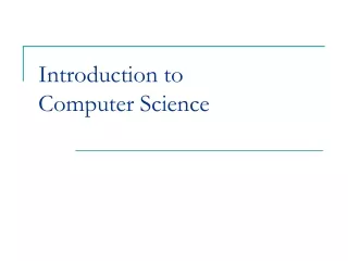 Introduction to  Computer Science