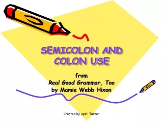 SEMICOLON AND COLON USE