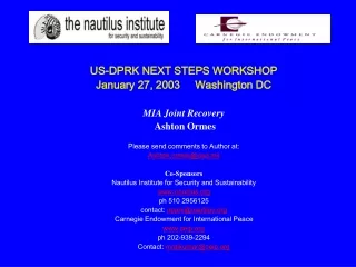 US-DPRK NEXT STEPS WORKSHOP January 27, 2003     Washington DC MIA Joint Recovery Ashton Ormes