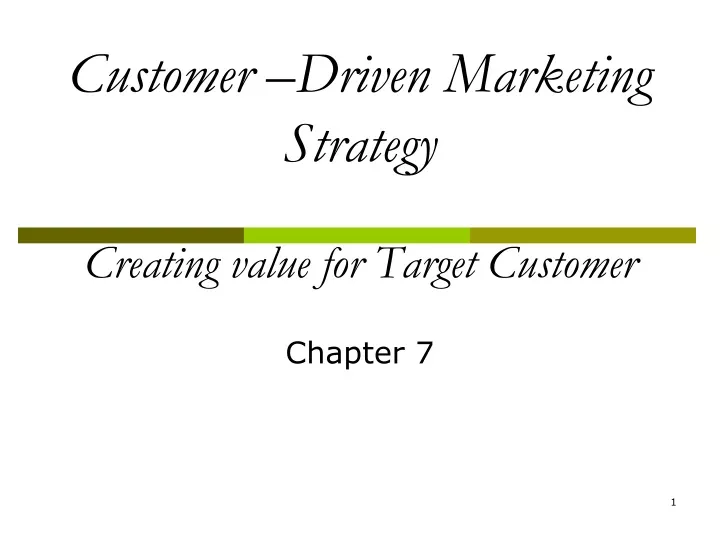 customer driven marketing strategy creating value for target customer