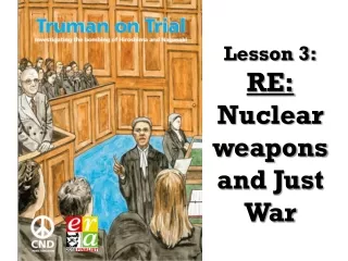 Lesson 3: RE: Nuclear weapons and Just War
