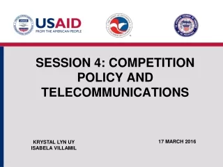 Session 4: COMPETITION POLICY AND TELECOMMUNICATIONS