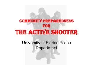 Community Preparedness  for  The Active Shooter